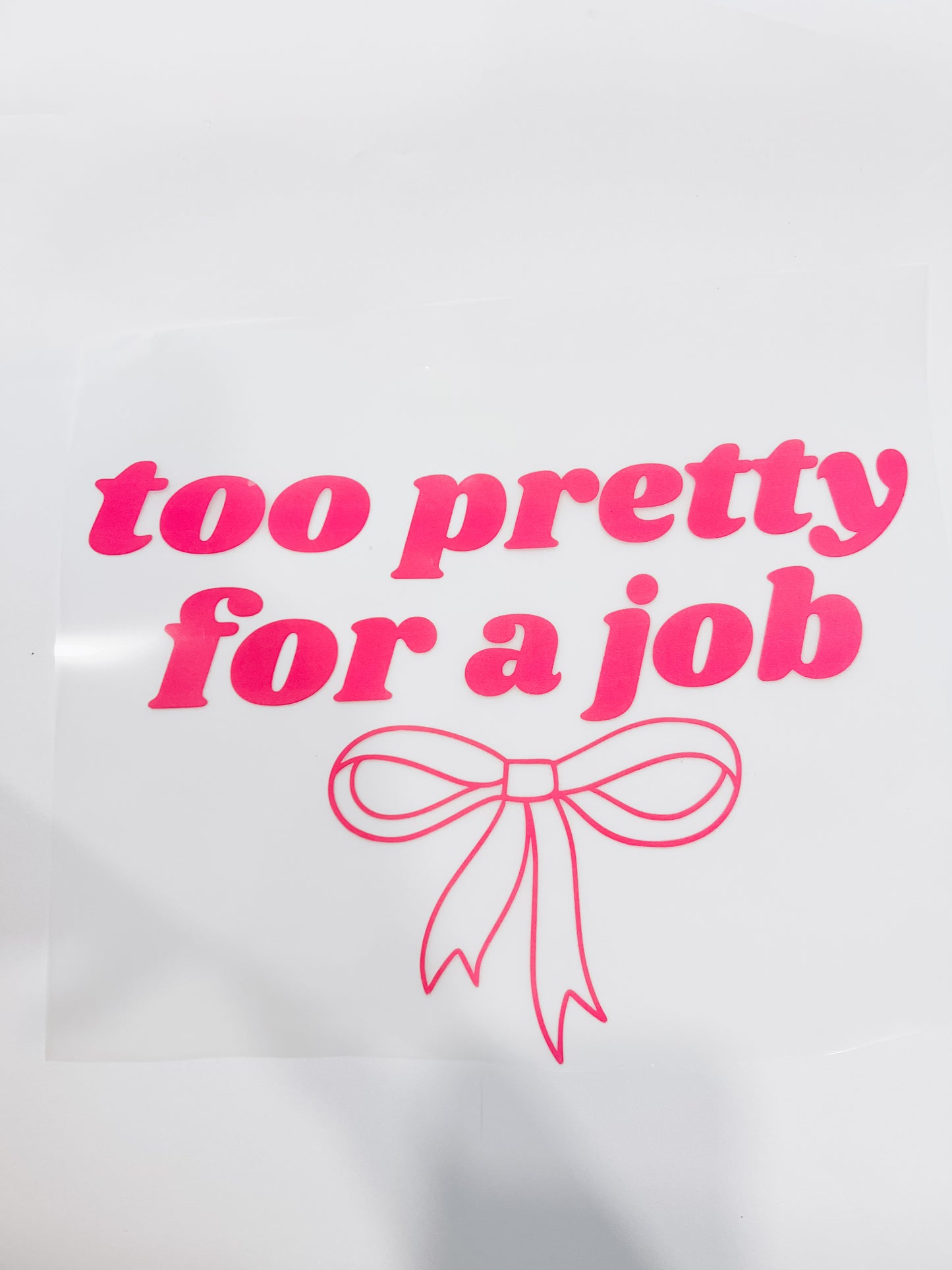 54-Too Pretty for a Job