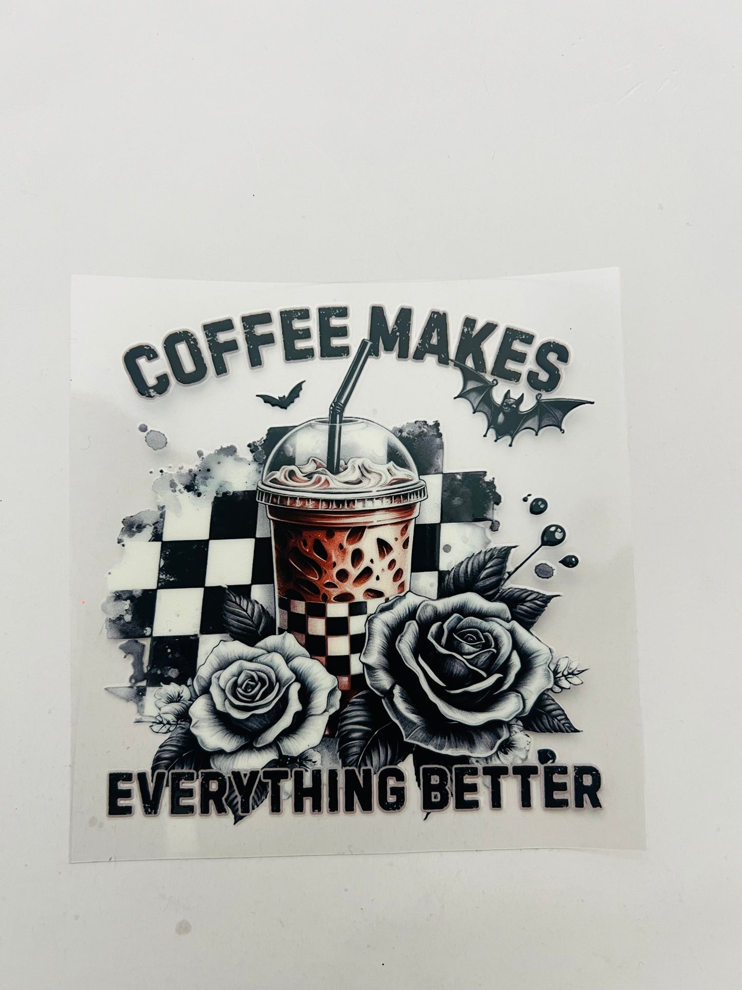 2347-Coffee Makes Everything Better