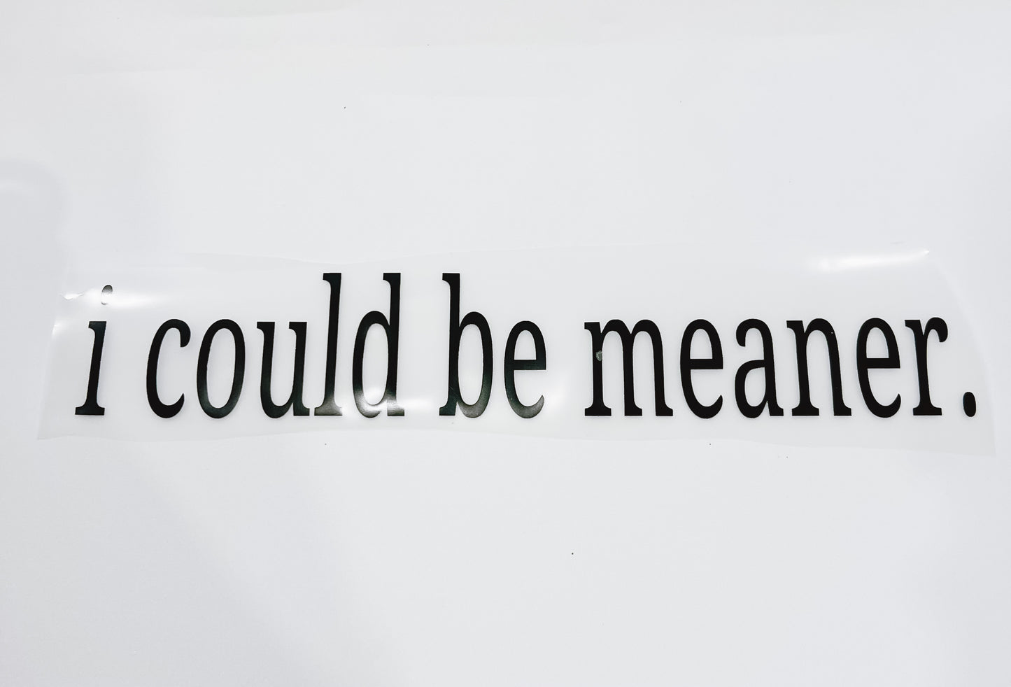45-I Could Be Meaner
