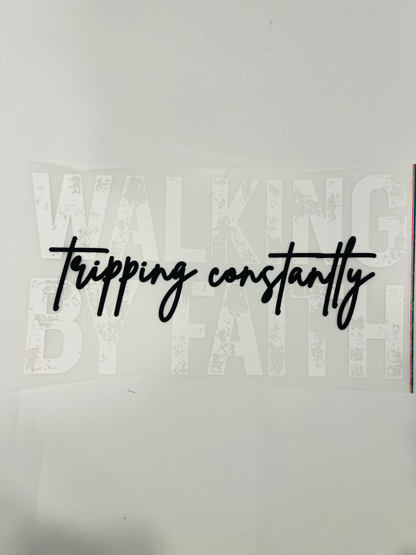 530-Walking By Faith Tripping Constantly