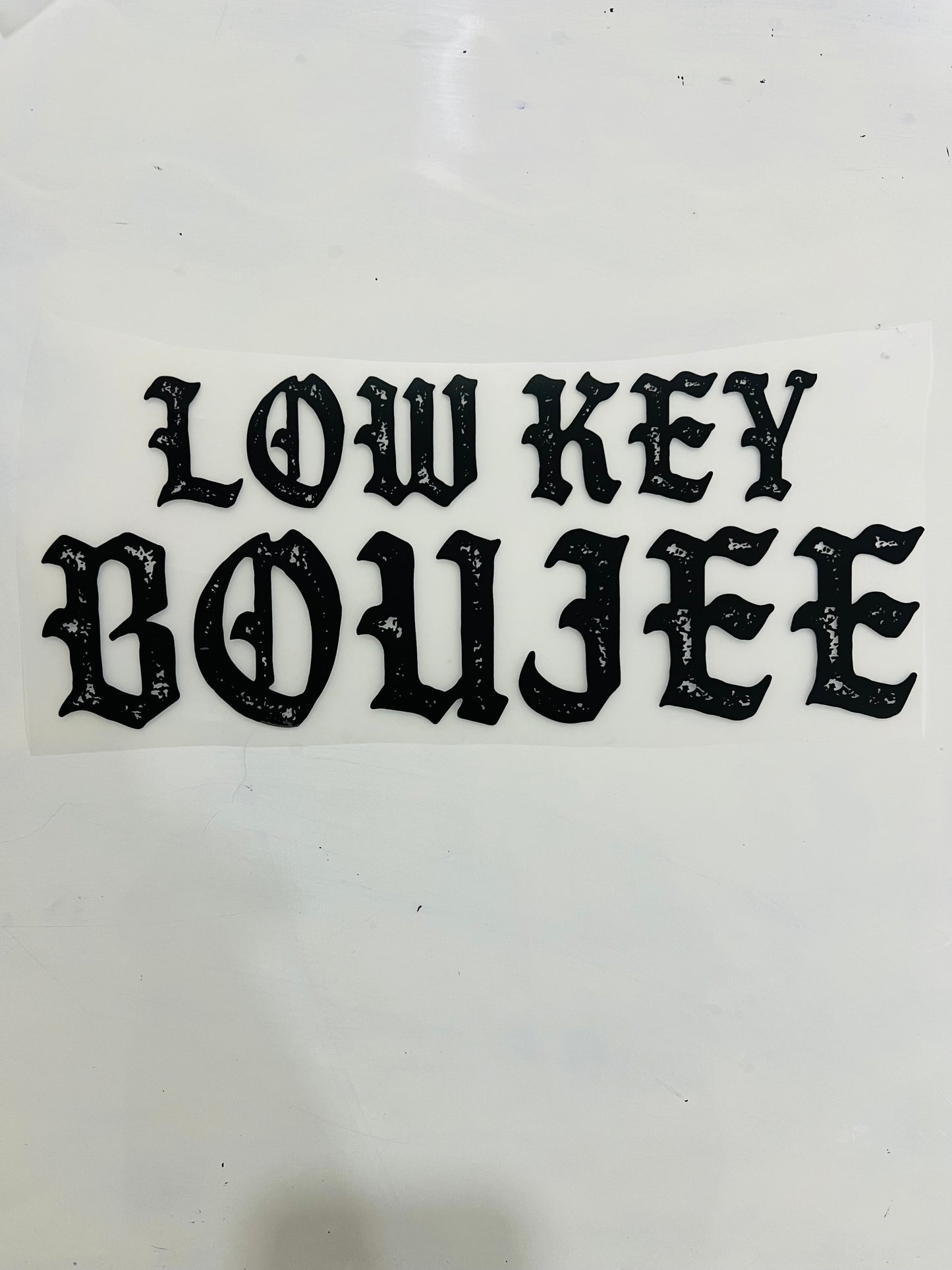417-Low Key Boujee
