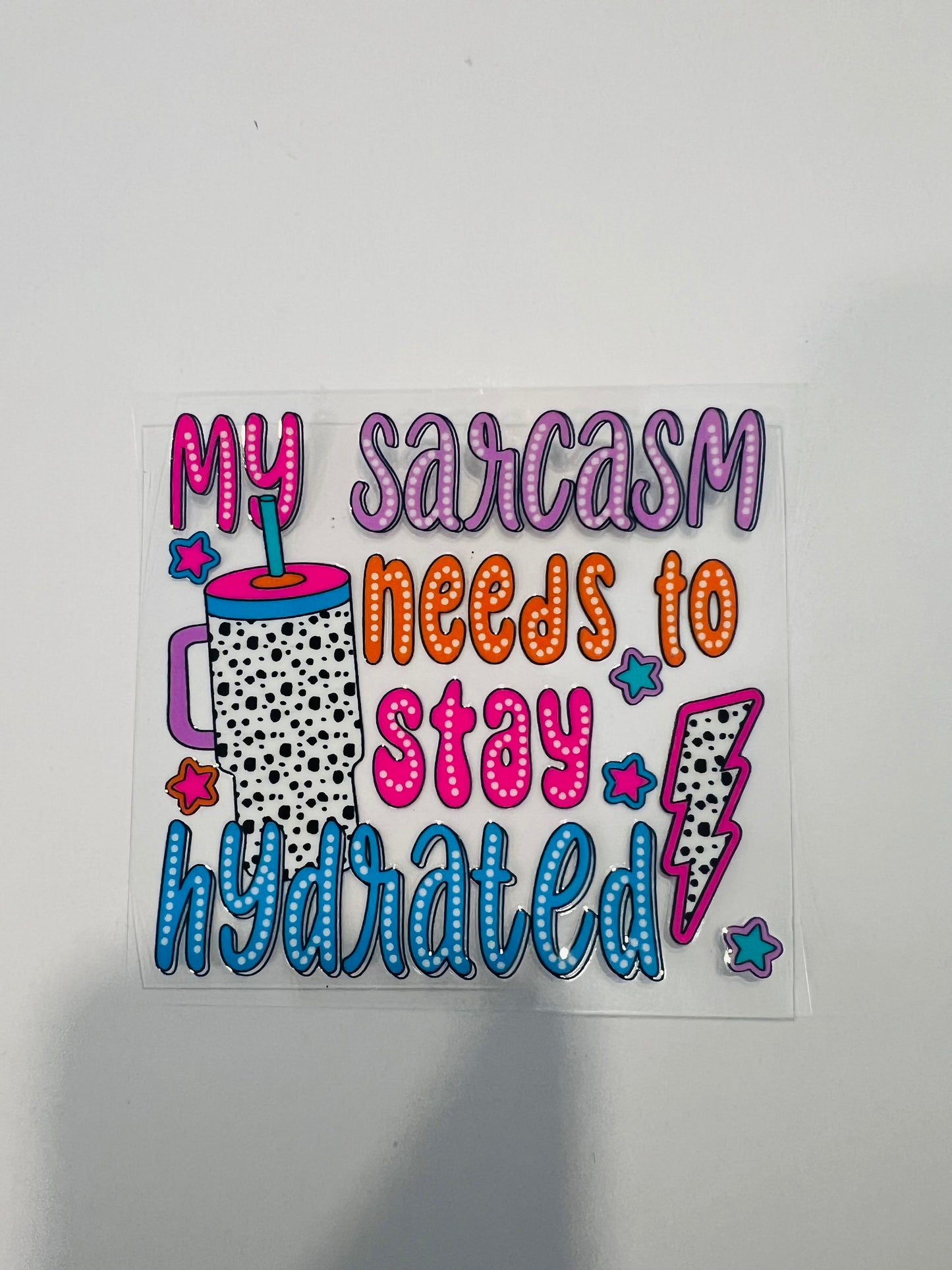 2179-My Sarcasm Needs to Stay Hydrated