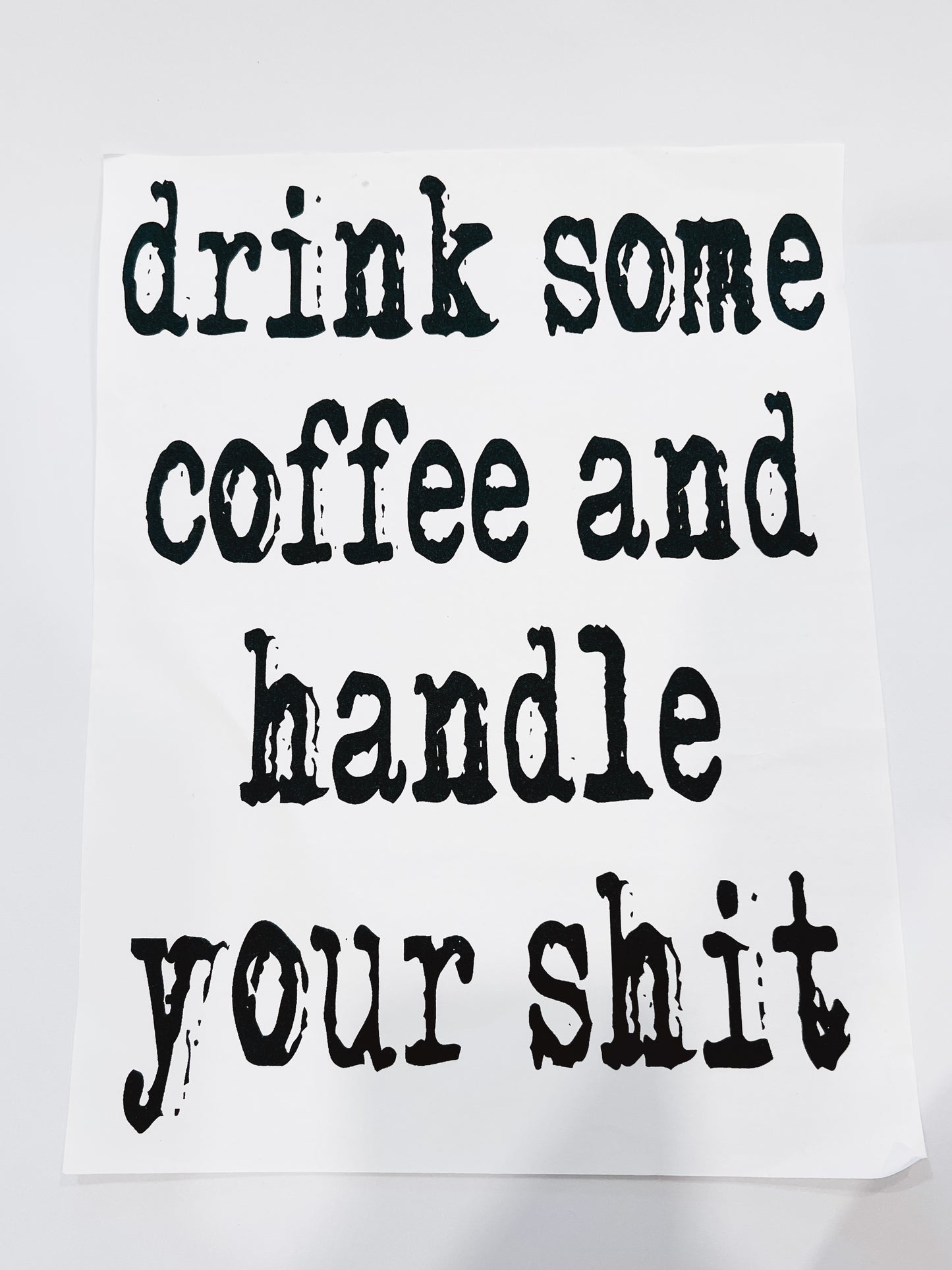 2-Drink some coffee and handle your shit