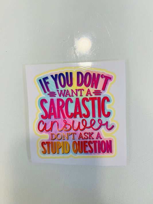 2212-If You Don’t Want a Sarcastic Answer