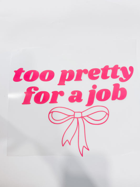 54-Too Pretty for a Job