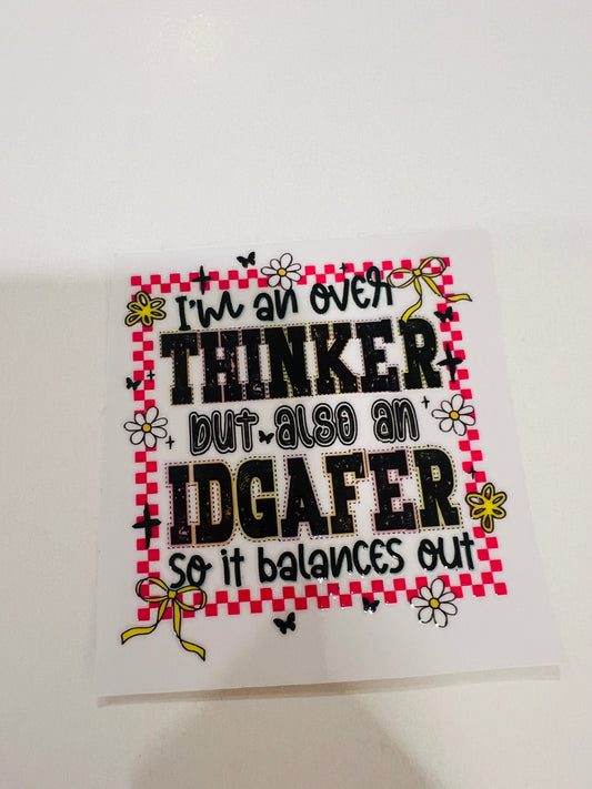 2755-Over thinker and IDGAFER