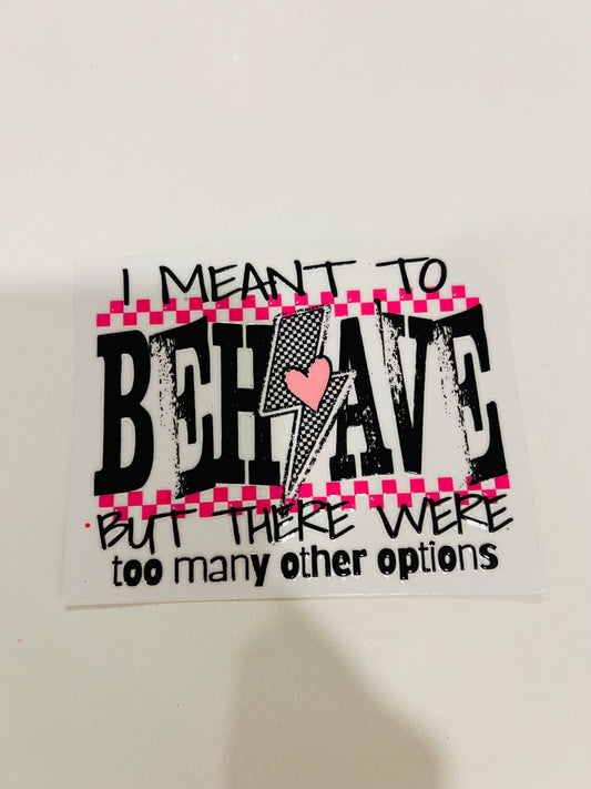 2726-I Meant To Behave