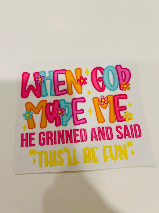 2735-When God Made Me