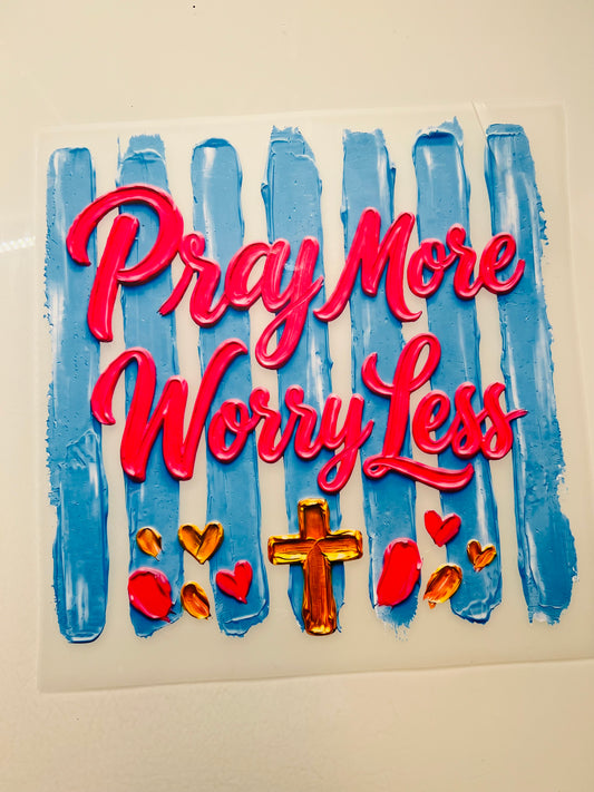 713-Pray More Worry Less