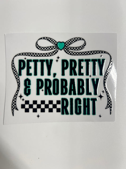 2267-Petty, Pretty & Probably Right
