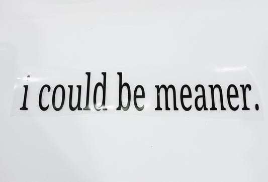 45-I Could Be Meaner