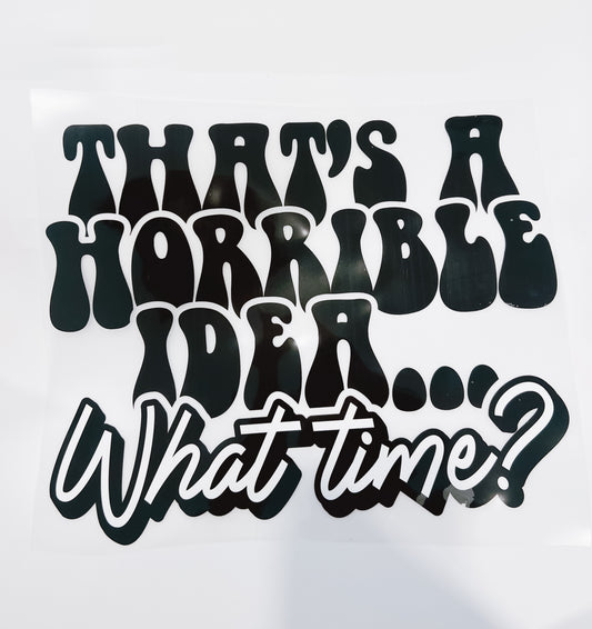 103-That’s A Horrible Idea