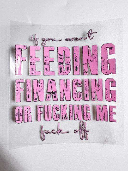 #2167-Feeding, Financing or Fucking