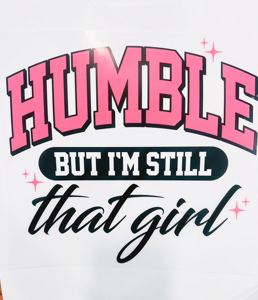 251-Humble But I’m Still That Girl