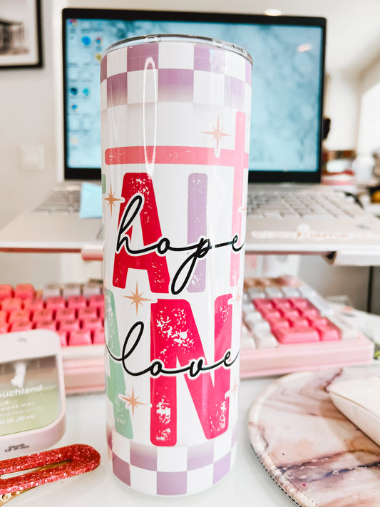 Faith Hope and Love Tumbler