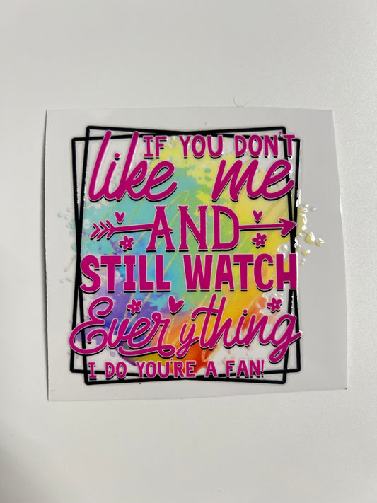 2272-If You Don’t Like Me & Still Watch