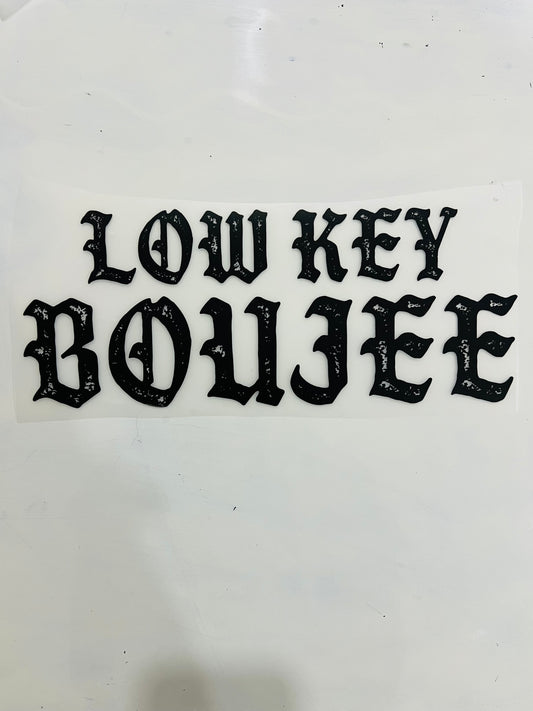 417-Low Key Boujee