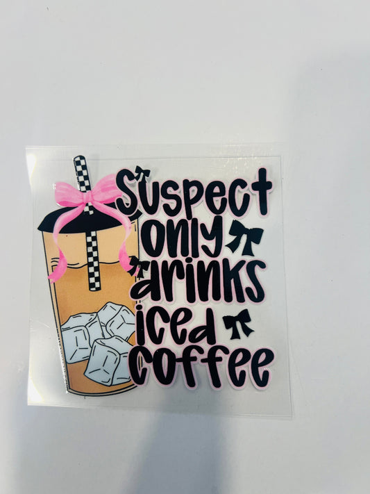 2177-Suspect Only Drinks Iced Coffee