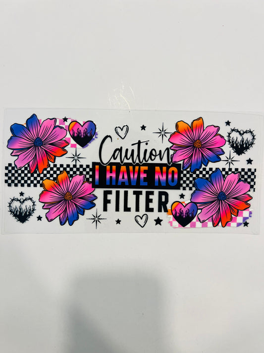 2221-Caution I Have No Filter