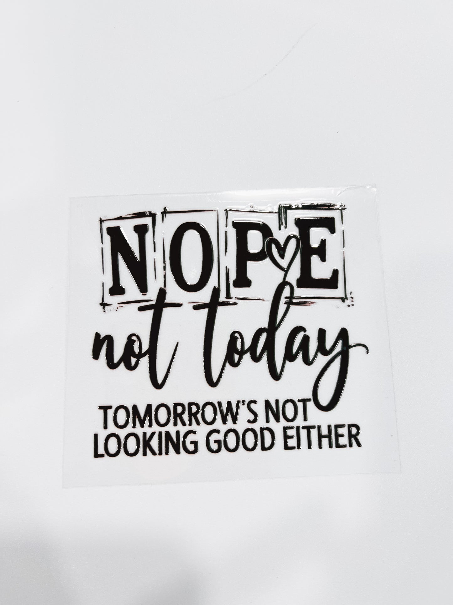 2910-Nope Not Today