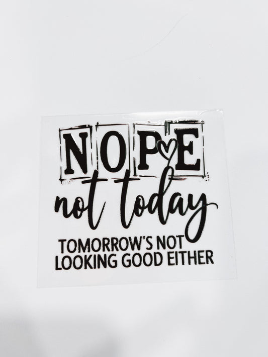 2910-Nope Not Today