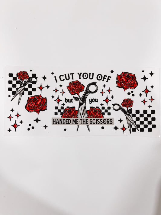 #943-I Cut You Off