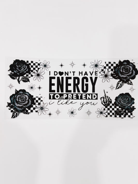 2522-I Don’t Have Energy To Pretend