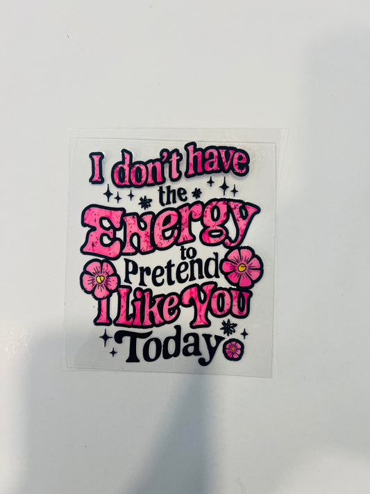 2189-I Don’t Have The Energy to Pretend