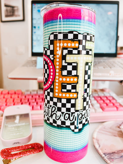 Petty with a Purpose Tumbler