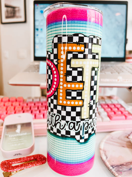 Petty with a Purpose Tumbler