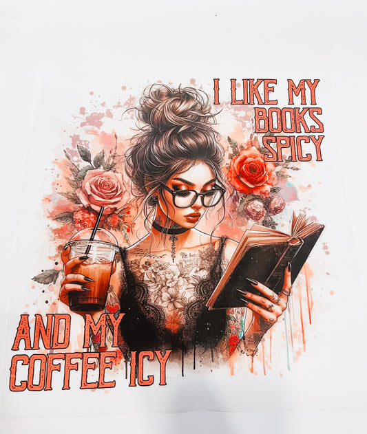 72-I Like My Books Spicy & Coffee Icy