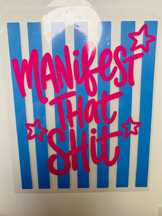 727-Manifest That Shit