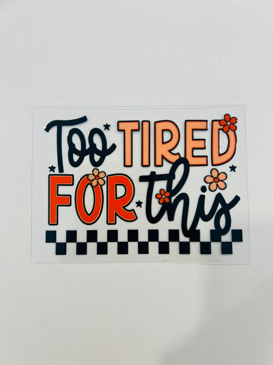 #2118-Too Tired For This