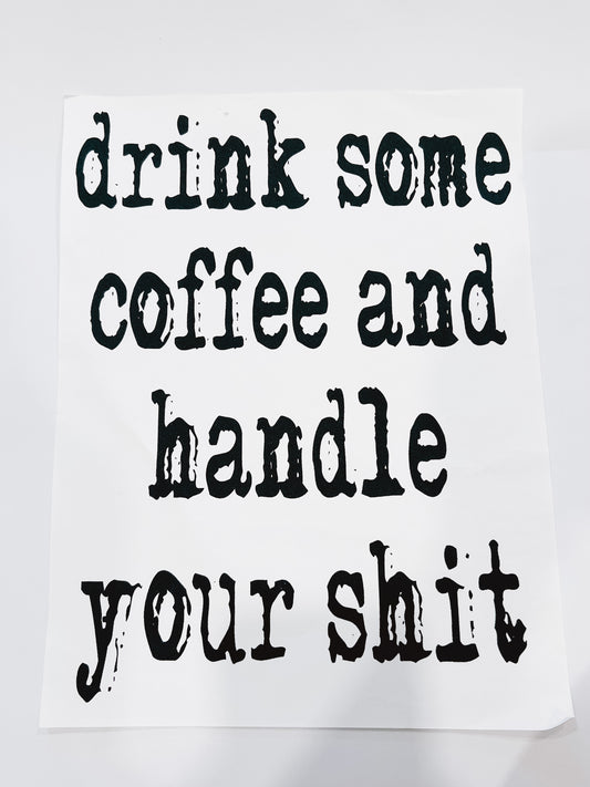2-Drink some coffee and handle your shit