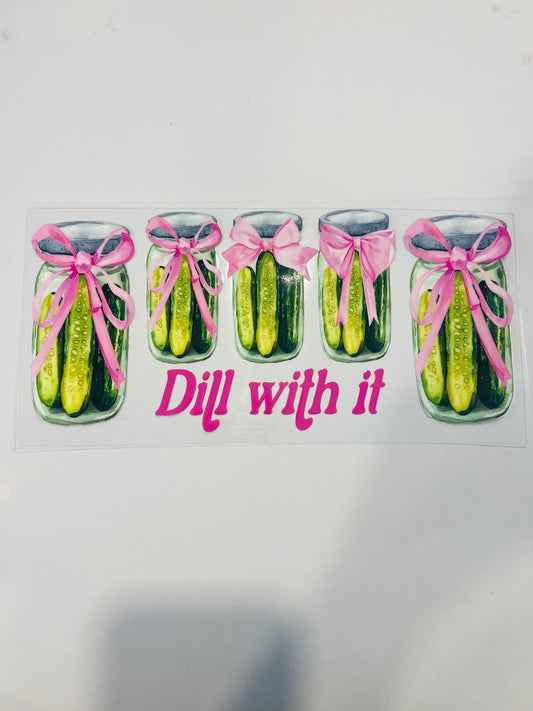 2155-Dill With It