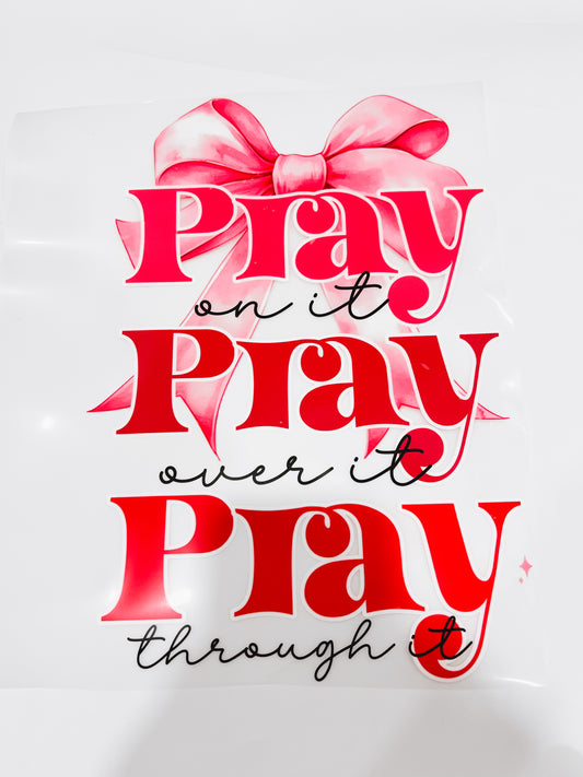386-Pray on it Pray over it Pray through it