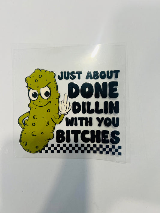 2190-Done Dillin with You Bitches