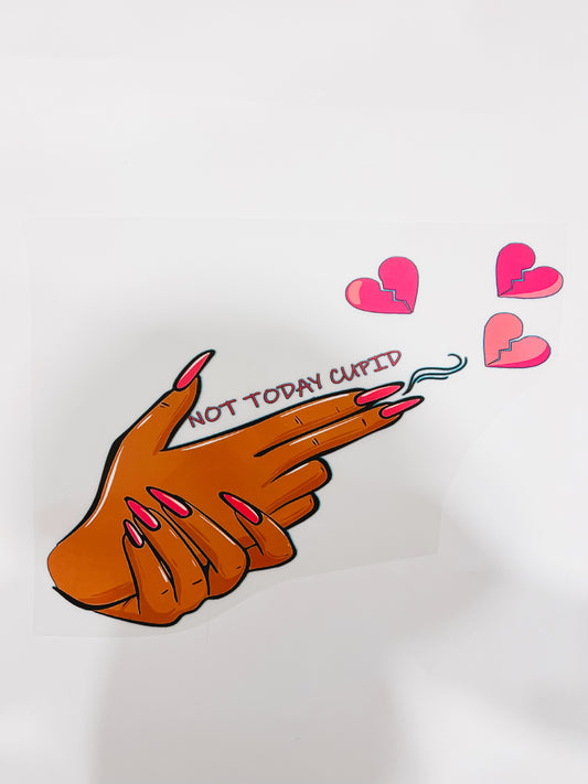 477-Not Today Cupid